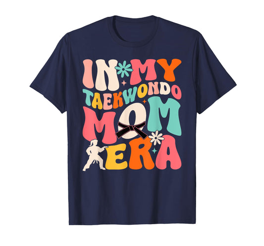 Martial Arts Kickboxing Mom Sparring in My Taekwondo Mom Era T-Shirt