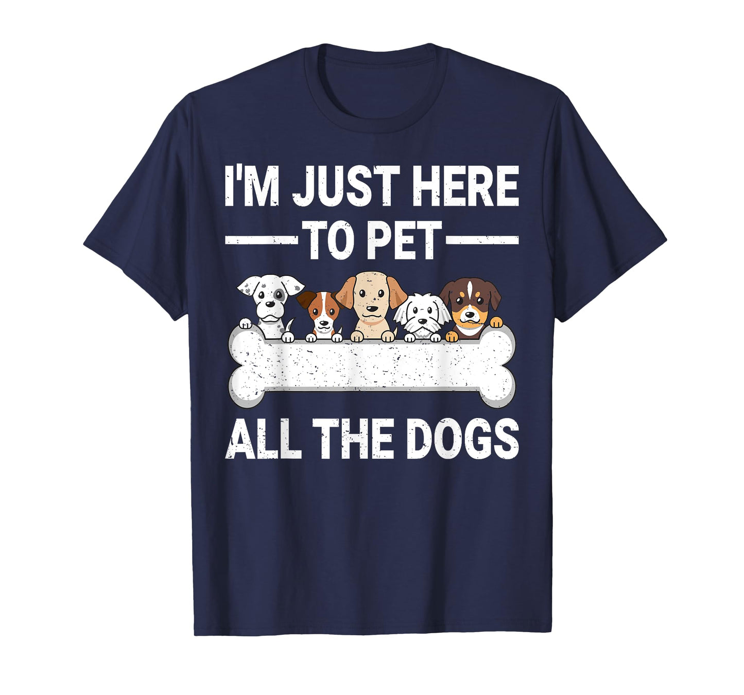 I'm Just Here To Pet All The Dogs Shirt Cute Dog Lover Gifts T-Shirt for Men Women Kids