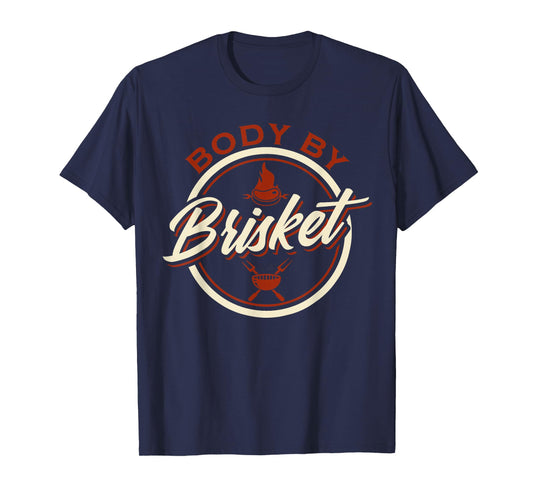 Body by Brisket Funny Barbeque T-Shirt