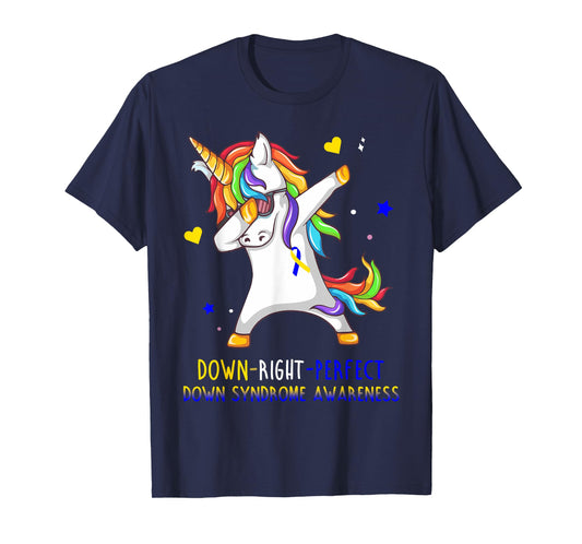 Unicorn Down Right Perfect Shirt Down Syndrome Awareness T-Shirt