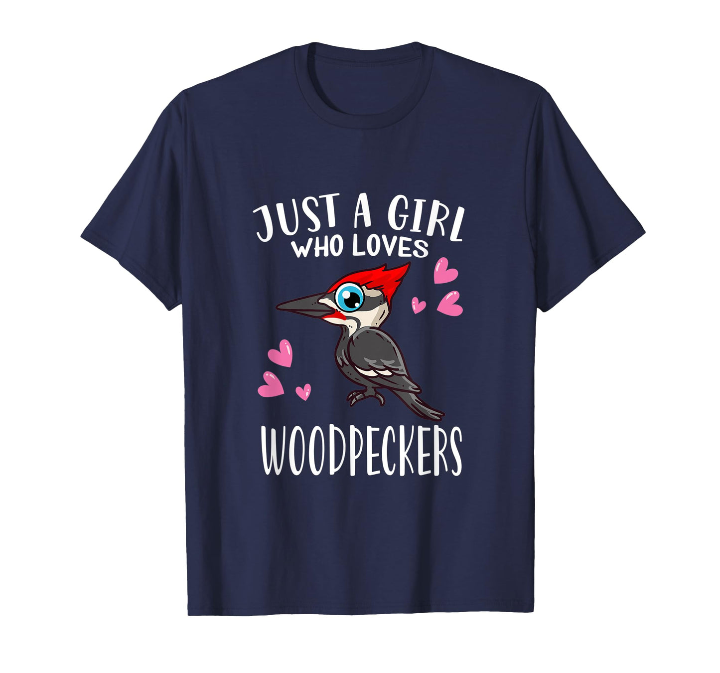 Funny Woodpecker Lover Just A Girl Who Loves Woodpeckers T-Shirt