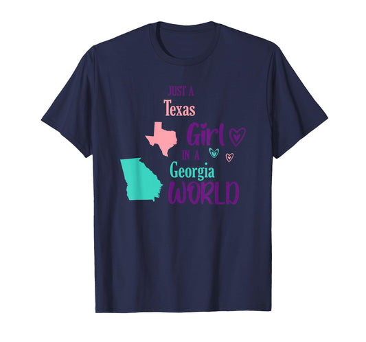 Proud girl Design Just a Texas girl in a Georgia World T-Shirt