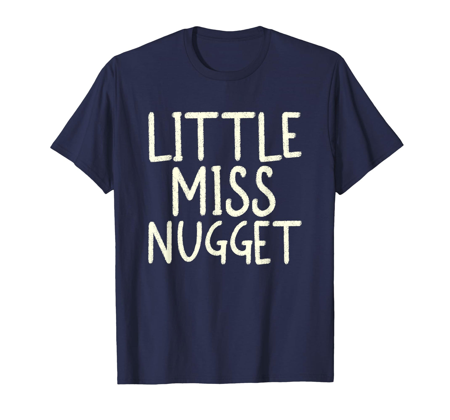 Little Miss Nugget I Chicken Nugget T-Shirt