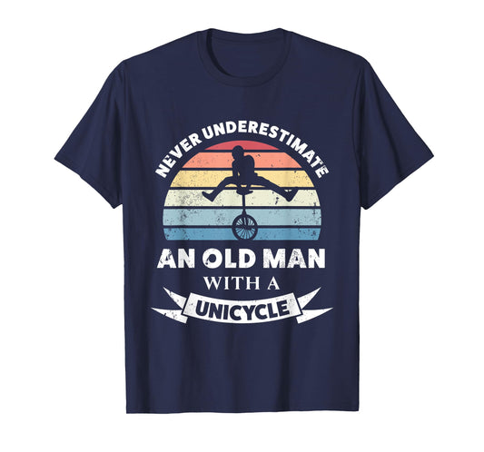 Old Man with a Unicycle Funny Gift Dad T-Shirt