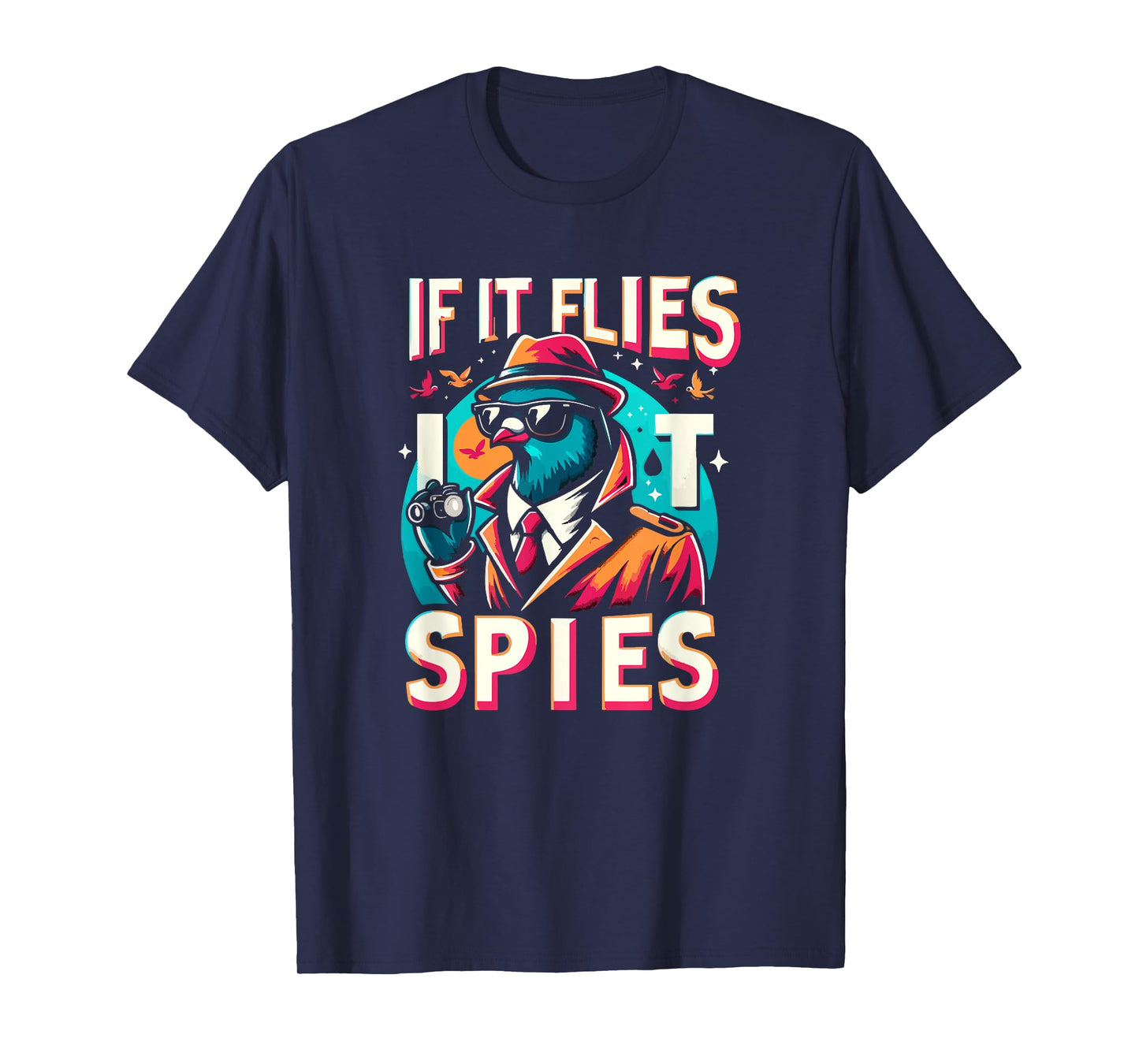 If It Flies, It Spies Retro Spy Bird Fun T-Shirt