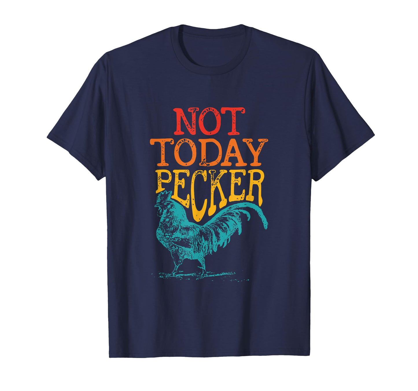 Not Today Pecker Apparel T-Shirt