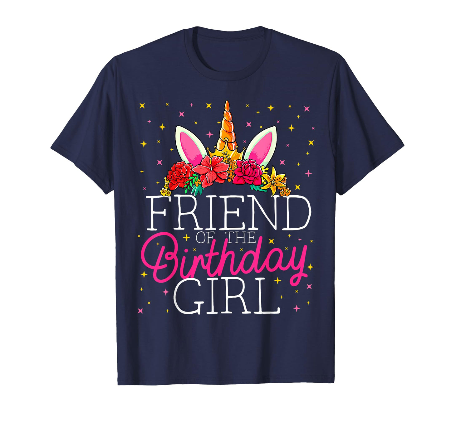 Friend of the Birthday Girl Unicorn Friends Matching T-Shirt