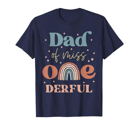 Dad of Miss Onederful Boho Rainbow Daughter First Birthday T-Shirt