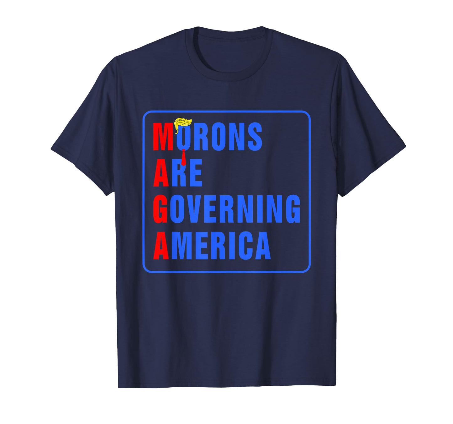 Morons Are Governing America Funny Trump 2024 T-Shirt