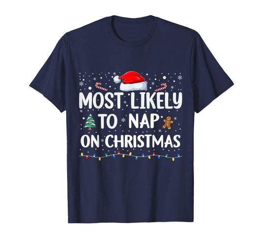 Most Likely To Nap On Christmas Family Christmas Funny T-Shirt