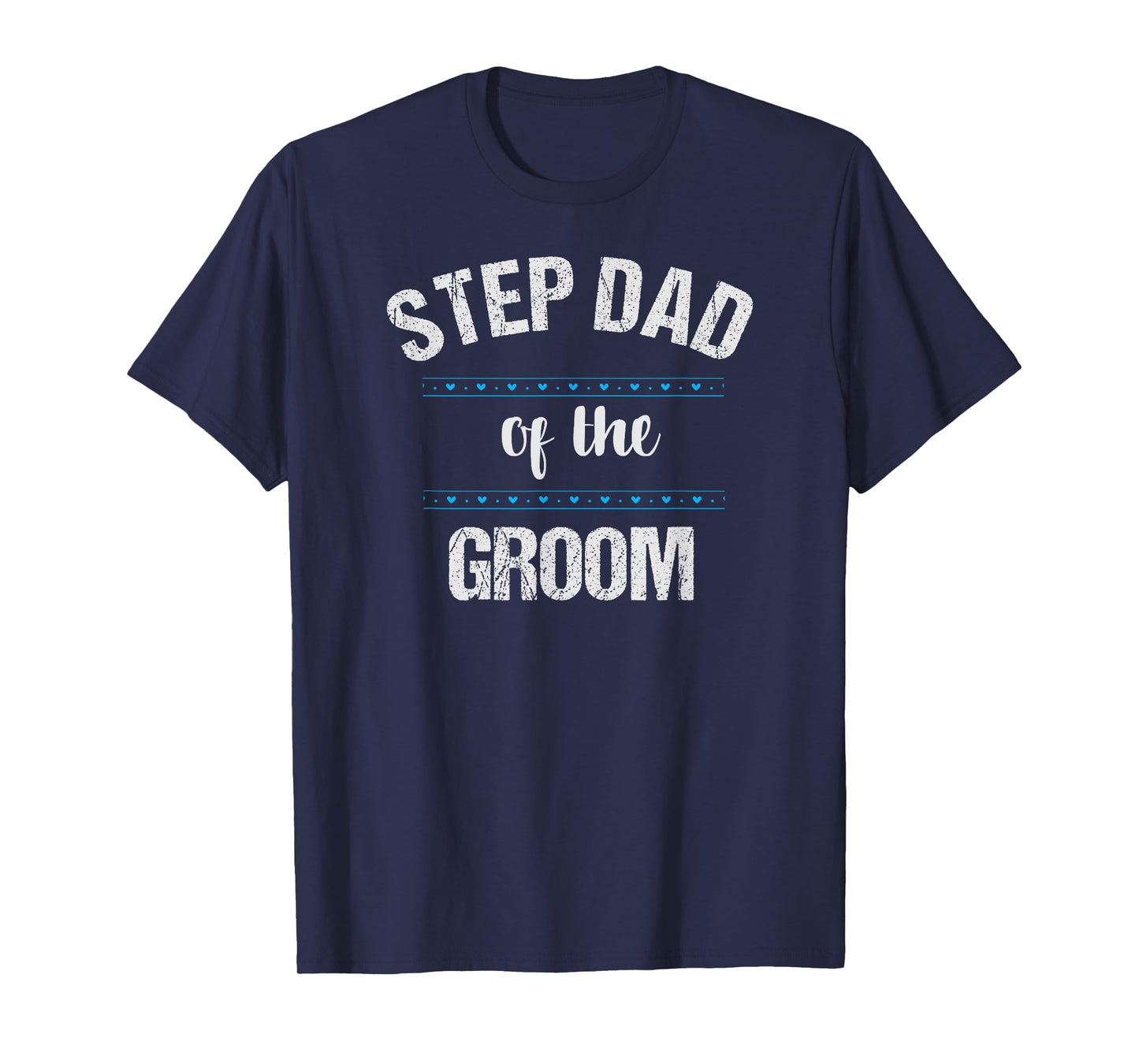 Step Dad Wedding Party Shirt Stepfather of the Groom T-Shirt
