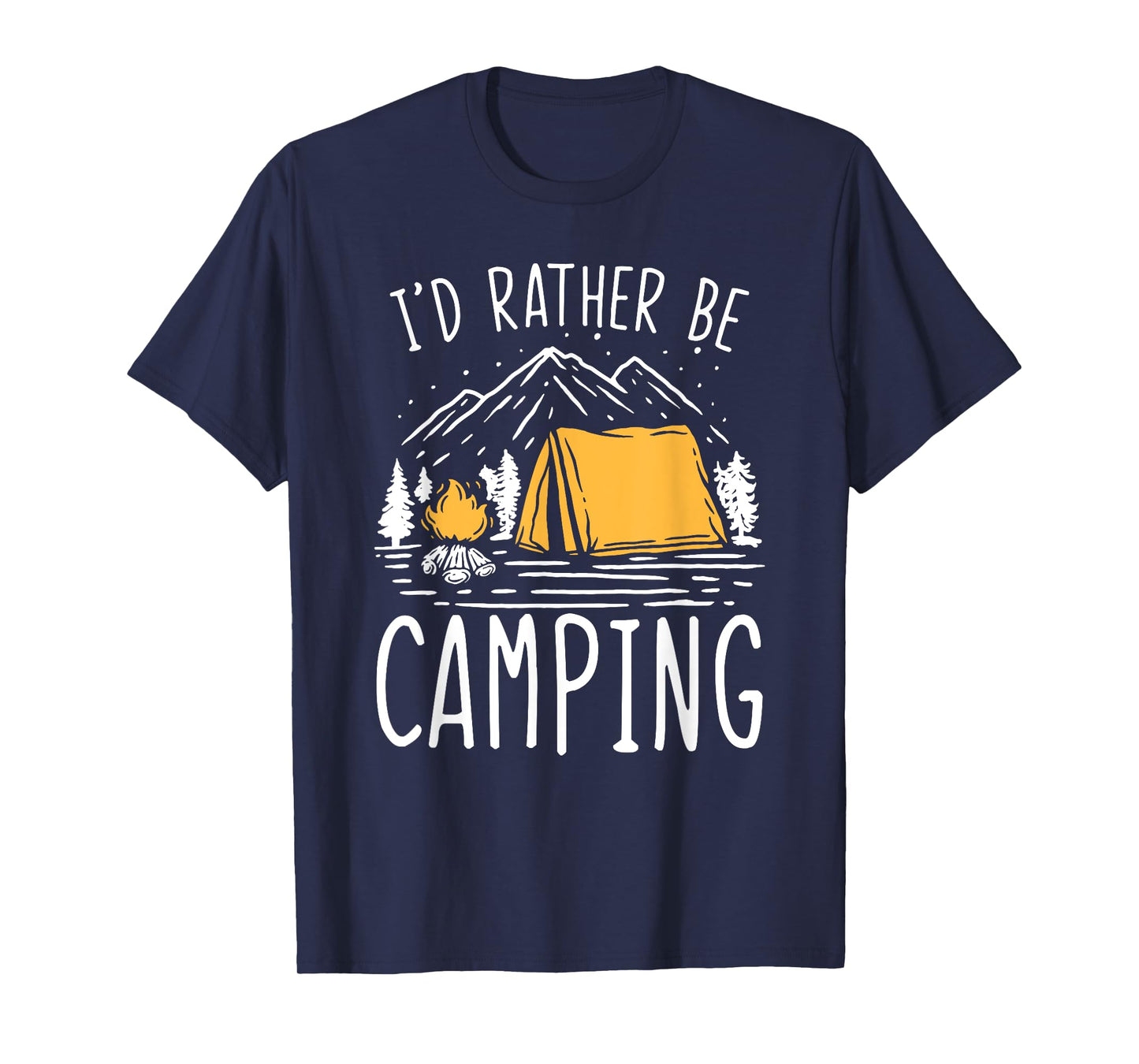I'd Rather Be Camping T-Shirt