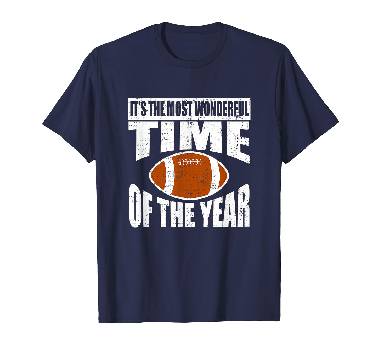 Its the most wonderful time of the year Football T-Shirt