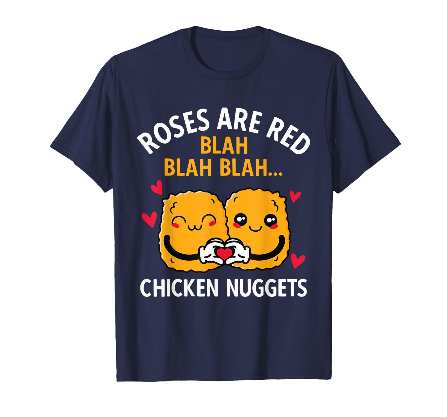 Roses Are Red Blah Blah Chicken Nuggets Lover Valentines Day T-Shirt