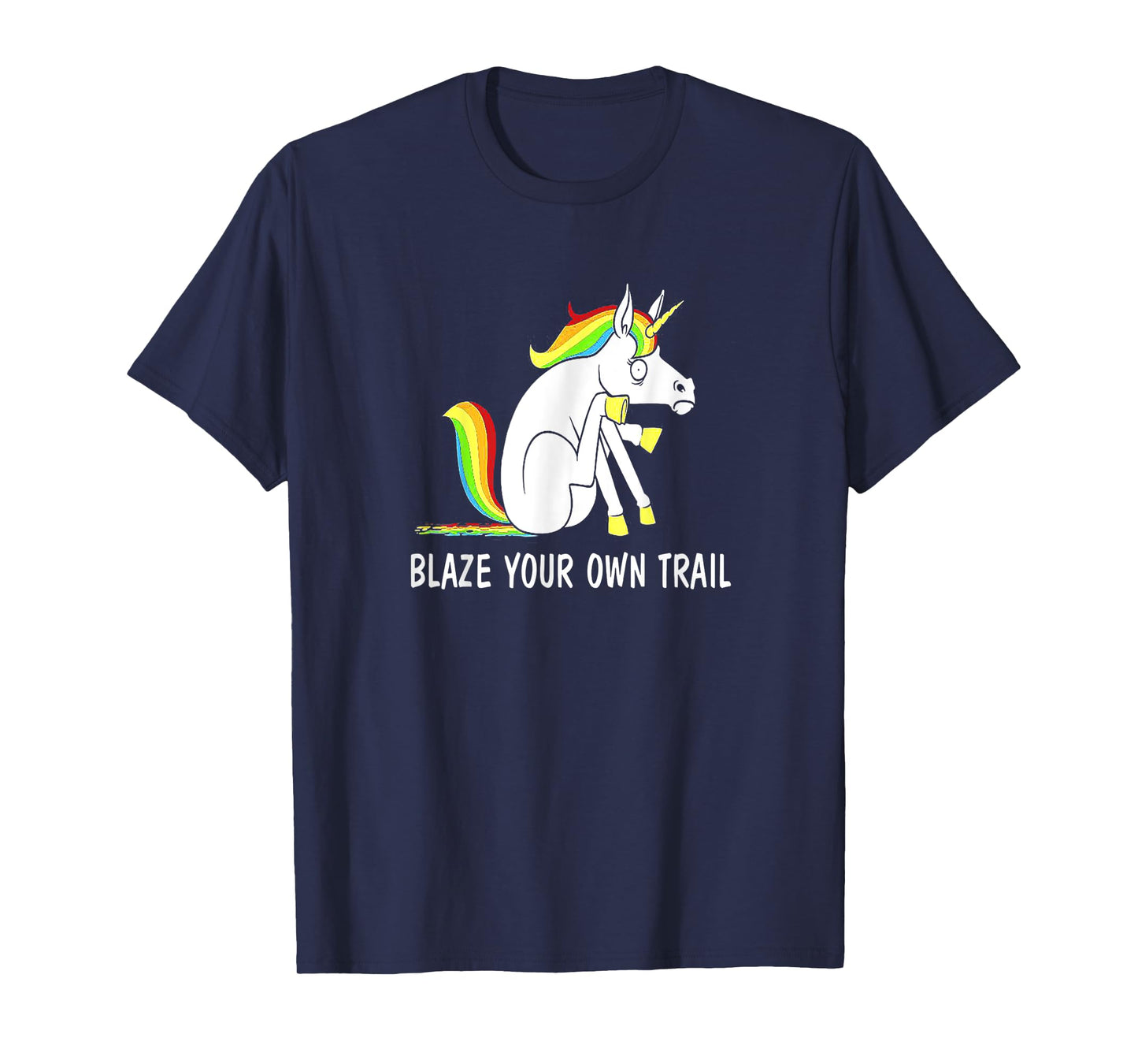 Blaze Your Own Trail Unicorn T-Shirt For Men For Women T-Shirt