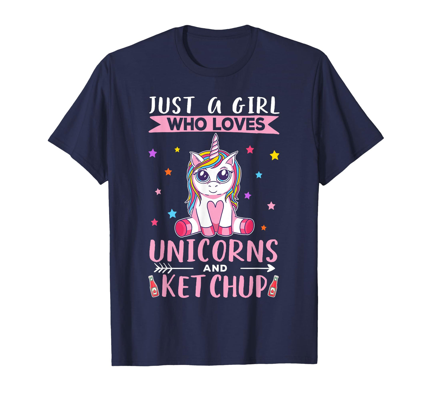 Just A Girl Who Loves Unicorns And Ketchup Unicorn T-Shirt