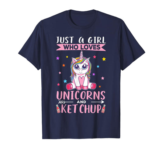 Just A Girl Who Loves Unicorns And Ketchup Unicorn T-Shirt