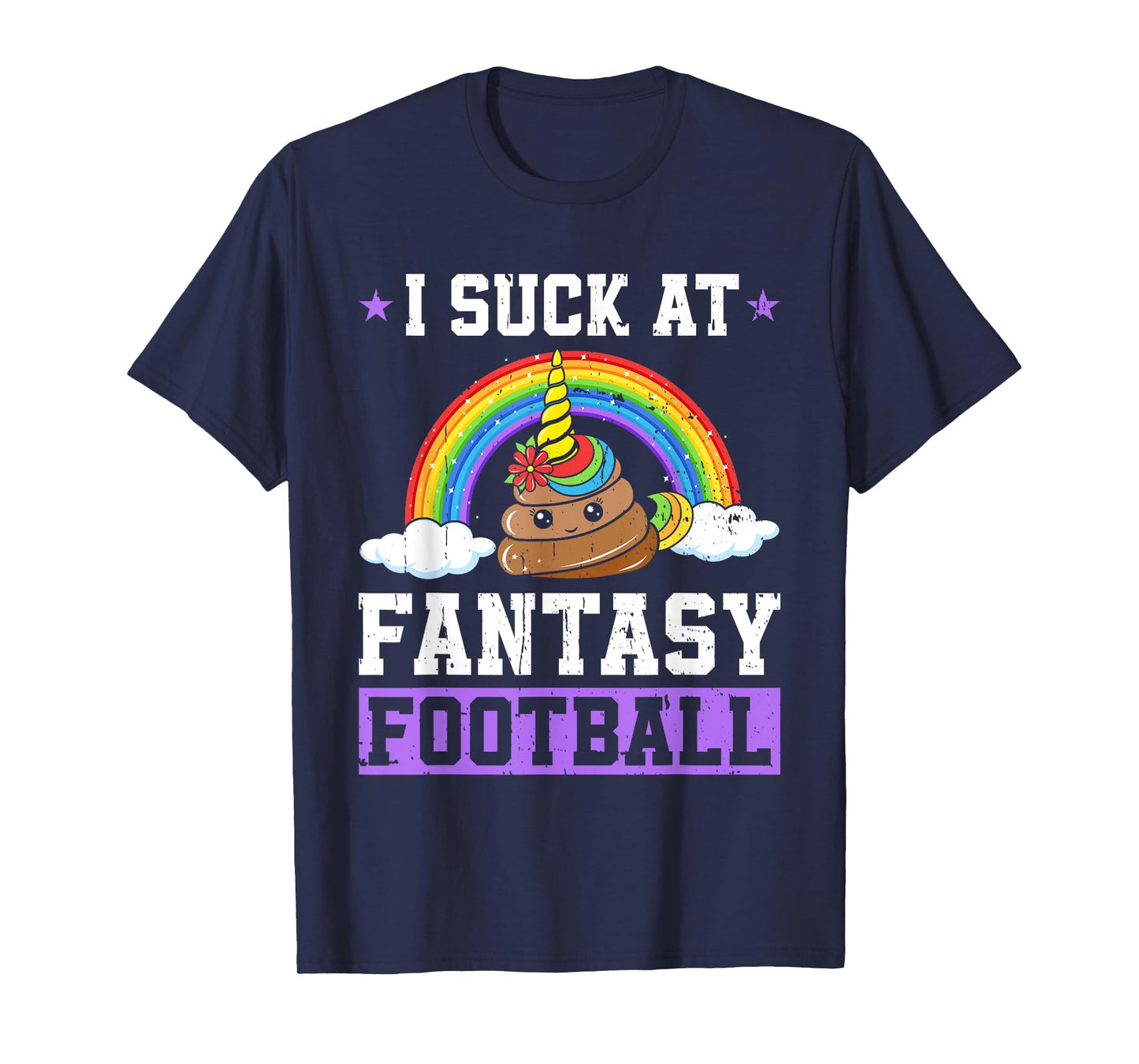 I Suck At Fantasy Football Poop Unicorn Rainbow Loser Men T-Shirt