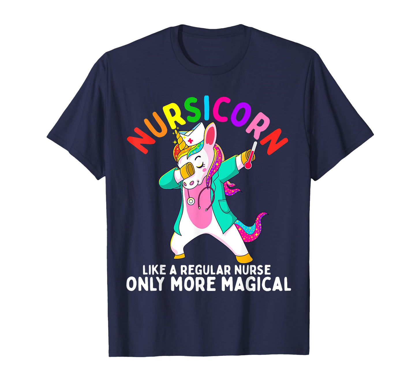 Unicorn Nurse Funny Nursicorn Rainbow Nursing RN Gift Women T-Shirt