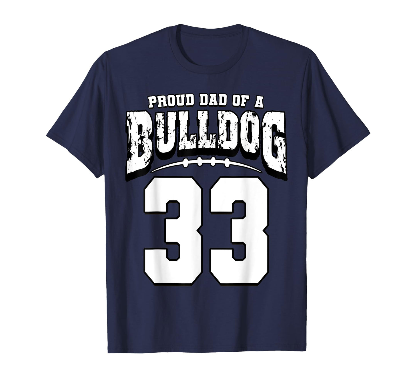 Proud Bulldog Football Dad Of Player 33 T-Shirt