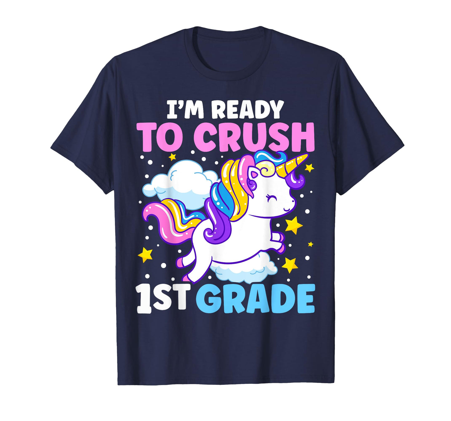 First Day of School I'm Ready To Crush 1st Grade Unicorn T-Shirt
