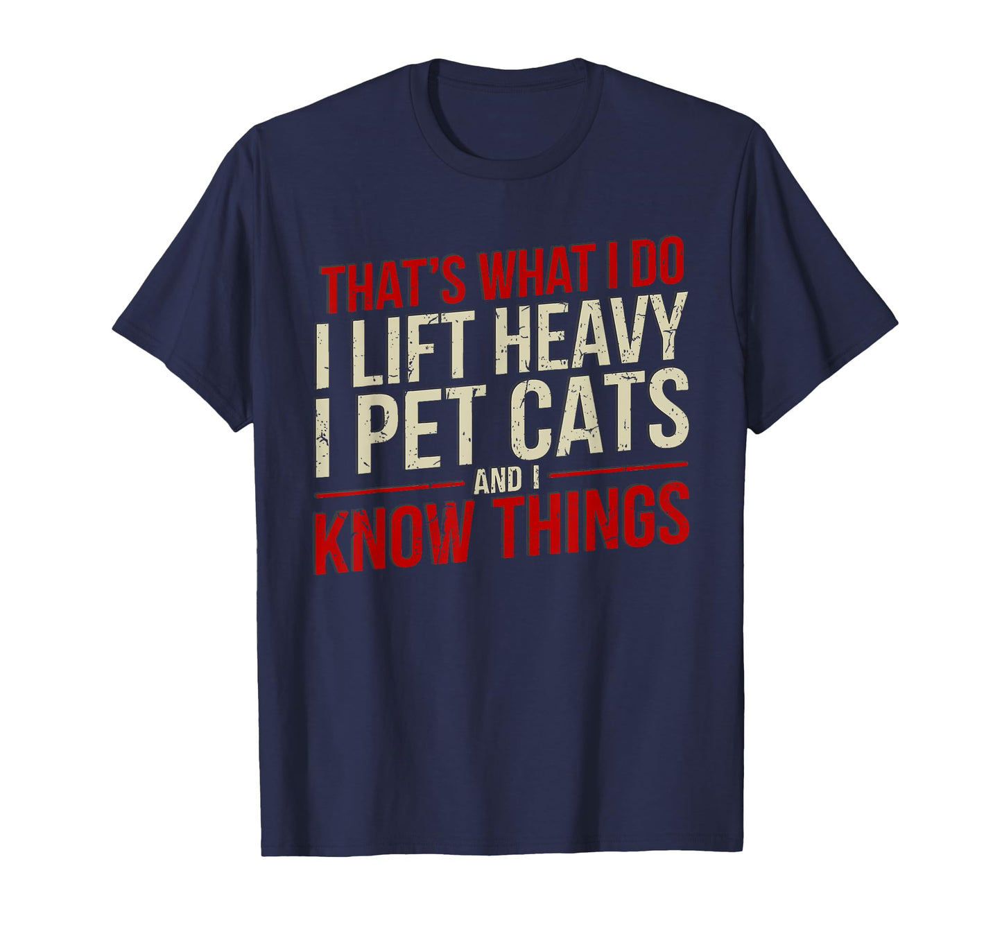 That's What I Do I Lift Heavy I Pet Cats Lover Unisex-Adults Funny Gym Workout Cat Themed T-Shirt Black Small