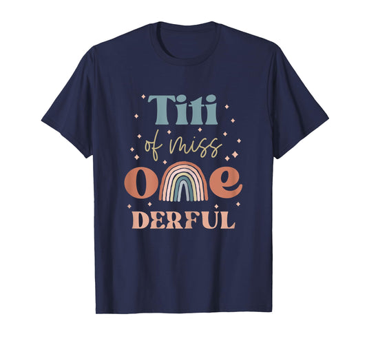 Womens Titi of Miss Onederful Boho Rainbow Daughter First Birthday T-Shirt
