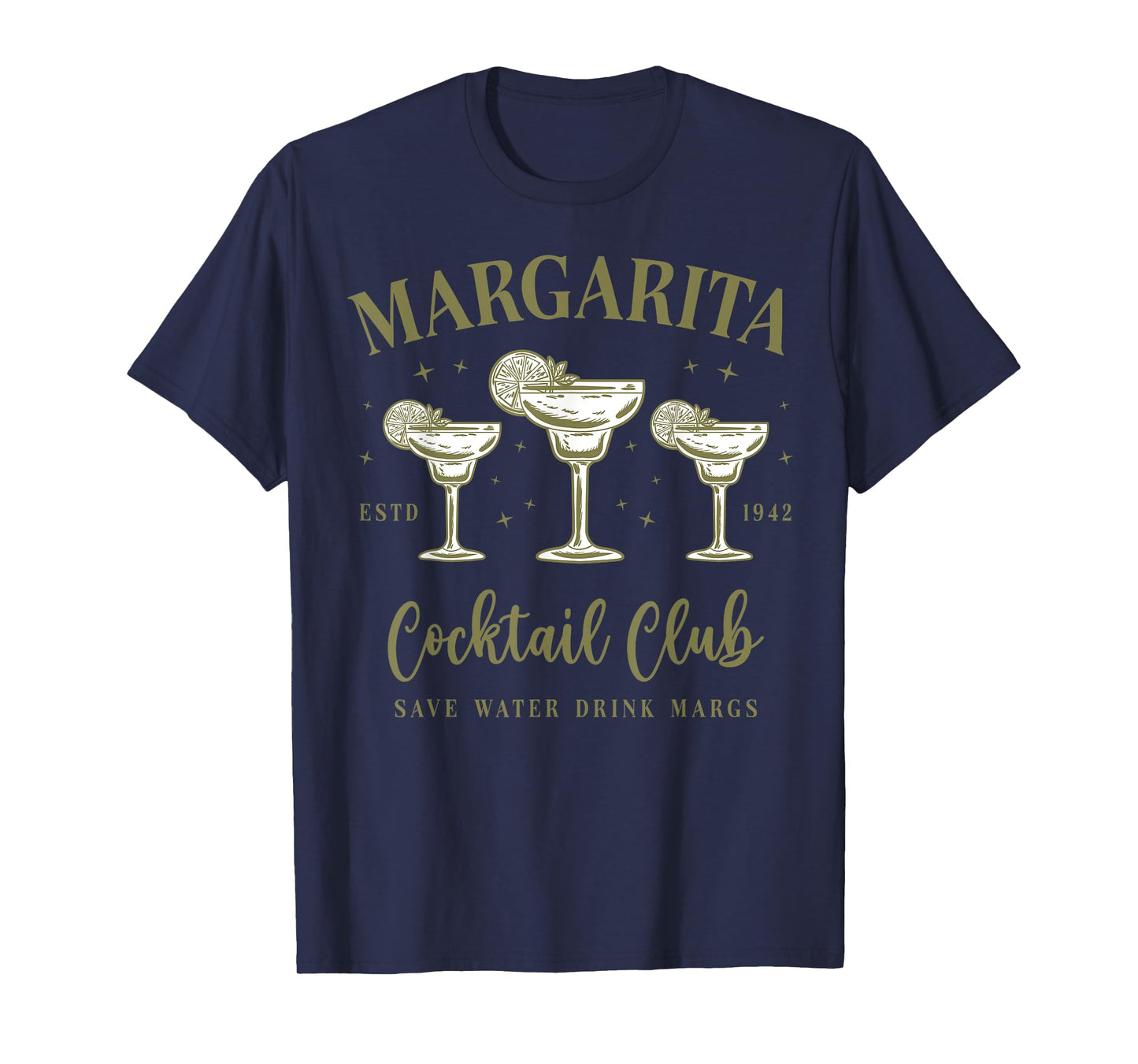 Margarita Cocktail Club Save Water Drink Margs Tequila Lover T-Shirt