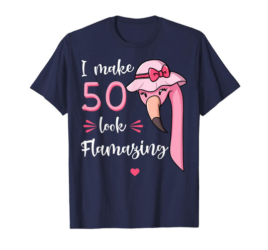 I Make 50 Look Flamazing Flamingo Birthday Party 50th T-Shirt