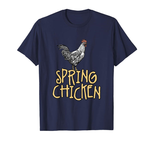 Spring Chicken Old Age Joke Birthday Senior Gag Graphic T-Shirt