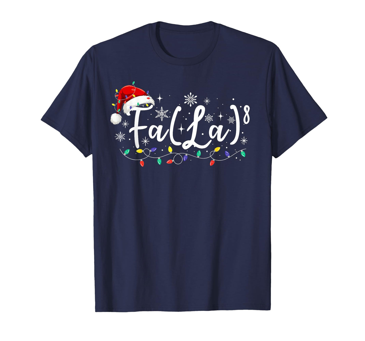 FA (LA)8 Funny Christmas Santa Fa La Math Teacher Student T-Shirt