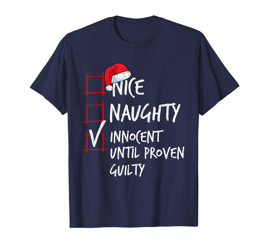 Nice Naughty Innocent Until Proven Guilty Christmas List T-Shirt