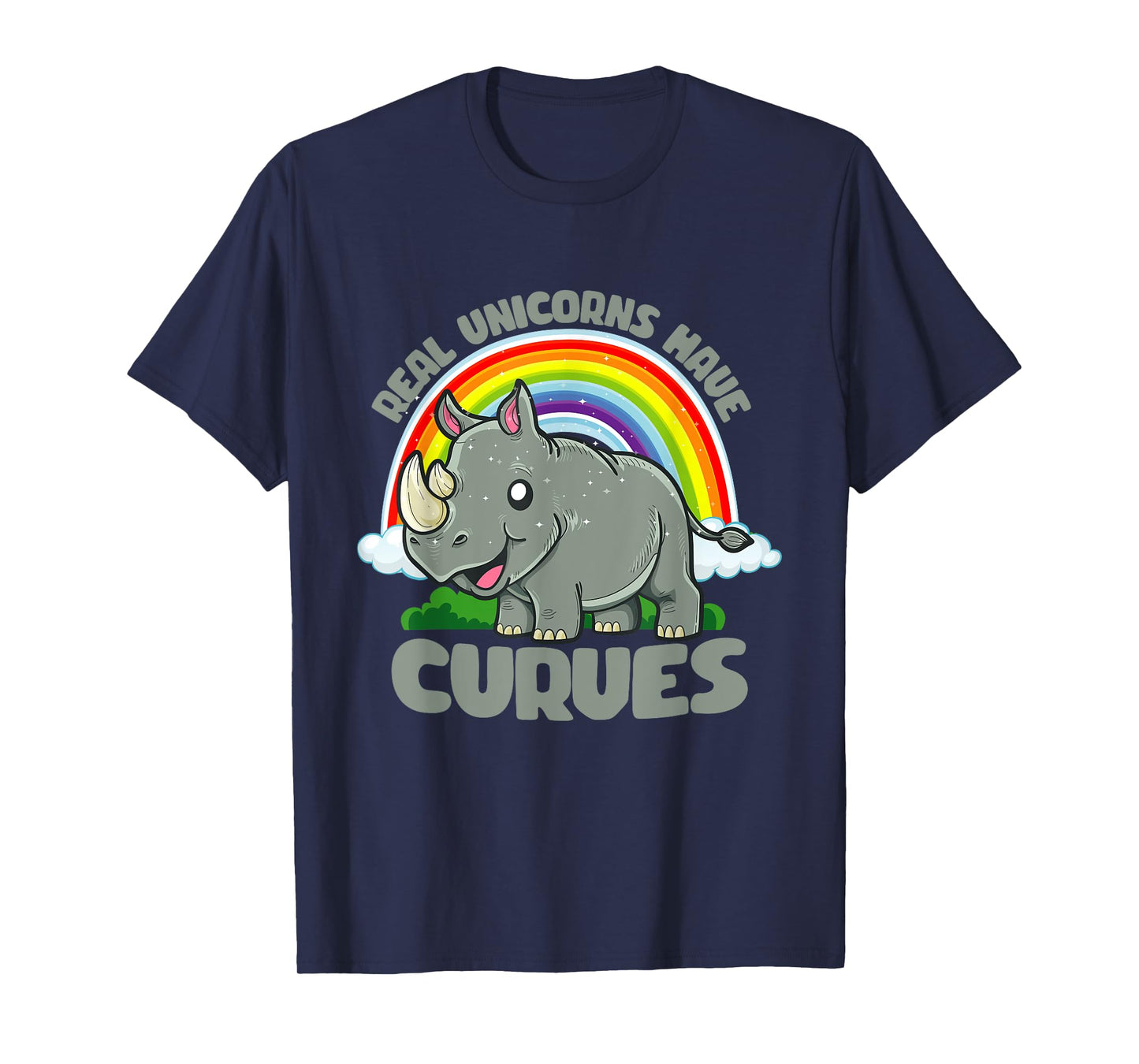 Real Unicorns Have Curves Rhinoceros Rhino Rainbow Fantasy T-Shirt