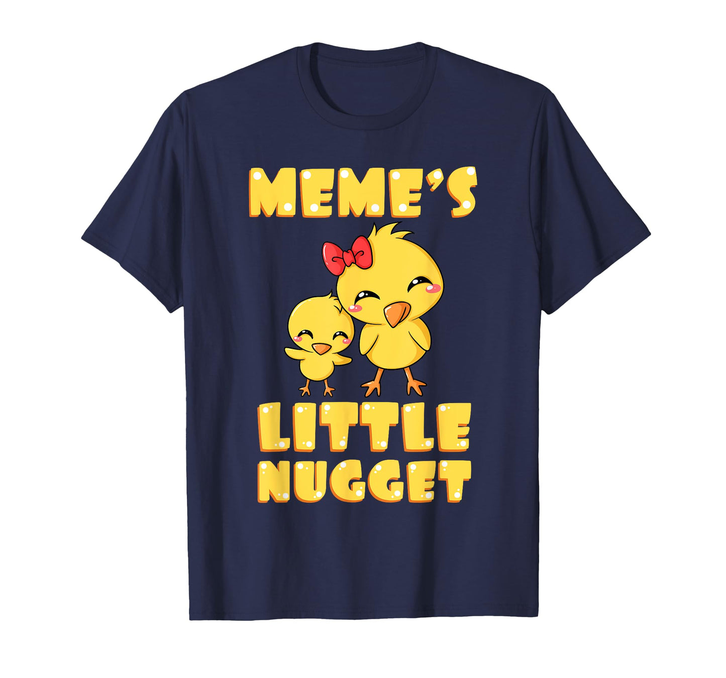Meme's Little Nugget Chicken Lover Grandma Mother's Day T-Shirt