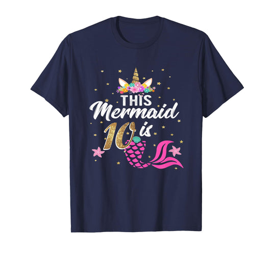 Kids 10th Birthday Girl Unicorn Shirt Mermaid Tail 10 Years Old T-Shirt