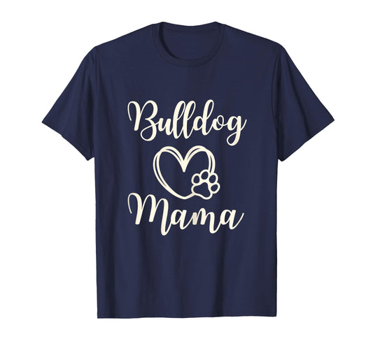 Bulldog Mom For Women Gift Idea Mama Funny Dog T-Shirt