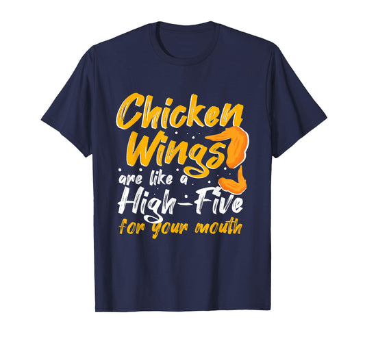 Chicken Wings Food - Chicken Wings are like a HIGH-FIVE T-Shirt