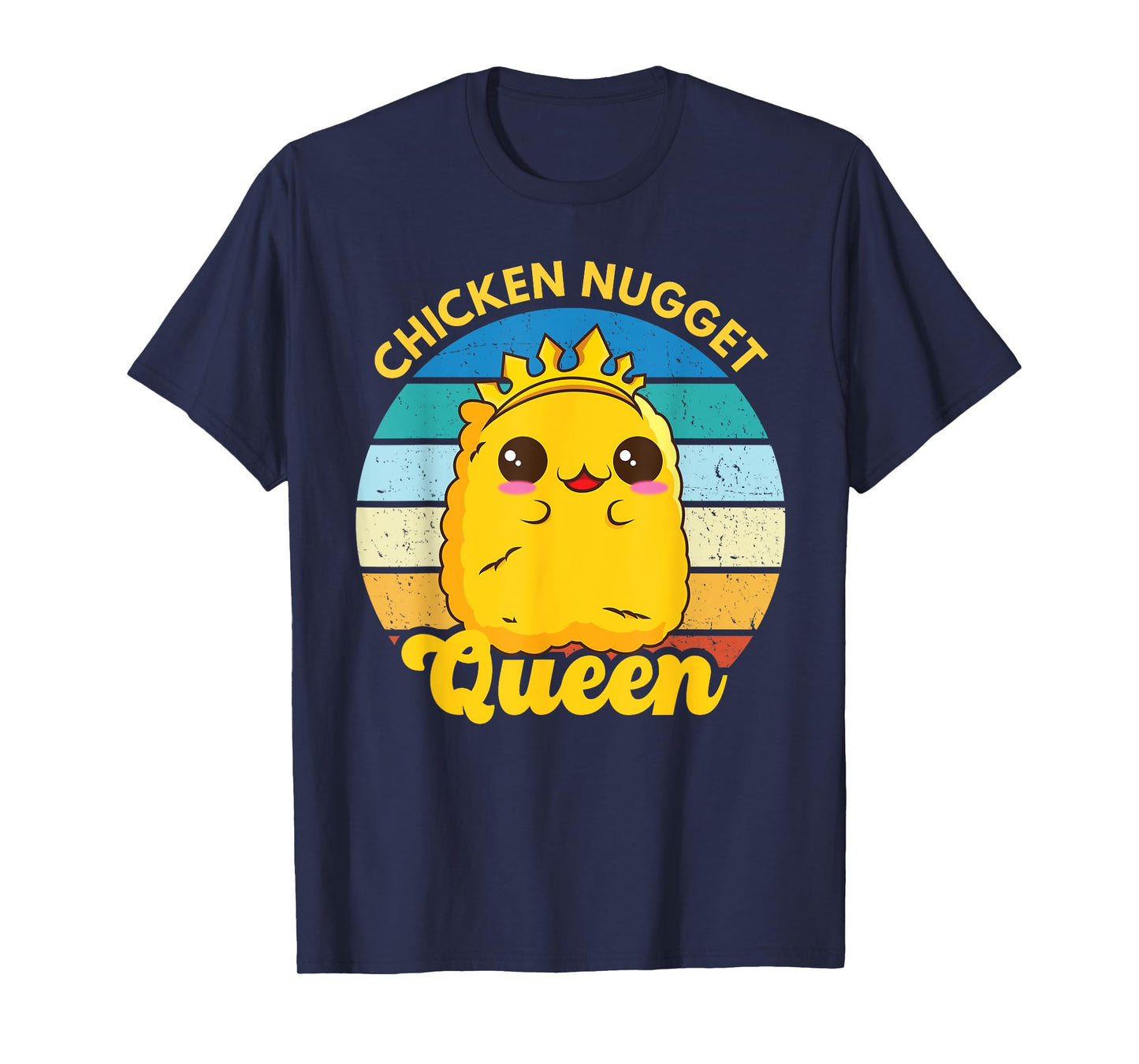 Chicken Nugget Queen Nug Life Funny Chicken Nugget Lover T-Shirt