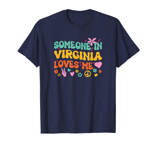 Someone In Virginia Loves Me T-Shirt