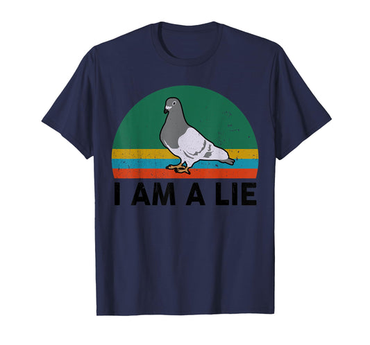 Funny I Am A Lie Conspiracy Theory Bird Aren't Real Truther T-Shirt