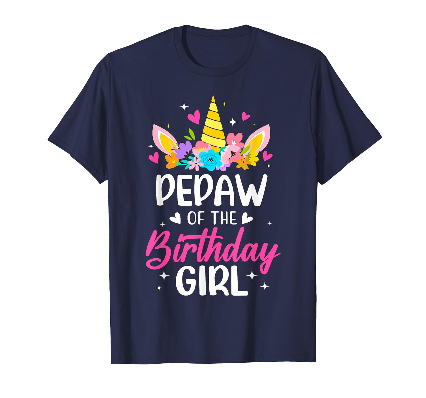 Pepaw Of The Birthday Girl Unicorn Bday Party Family T-Shirt