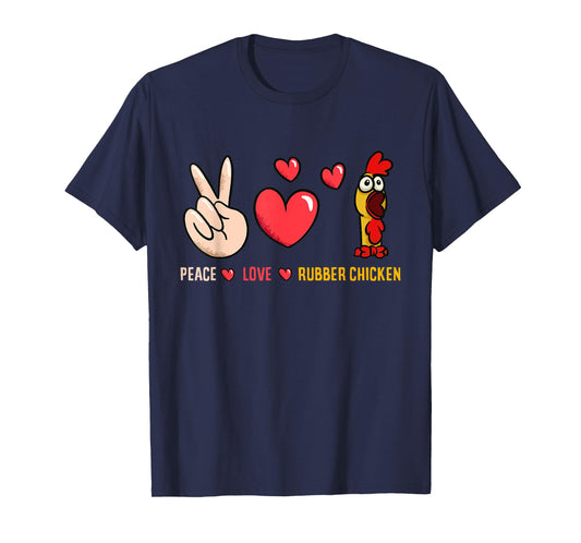 Peace Love Rubber Chicken Costume Rubber Chicken T-Shirt