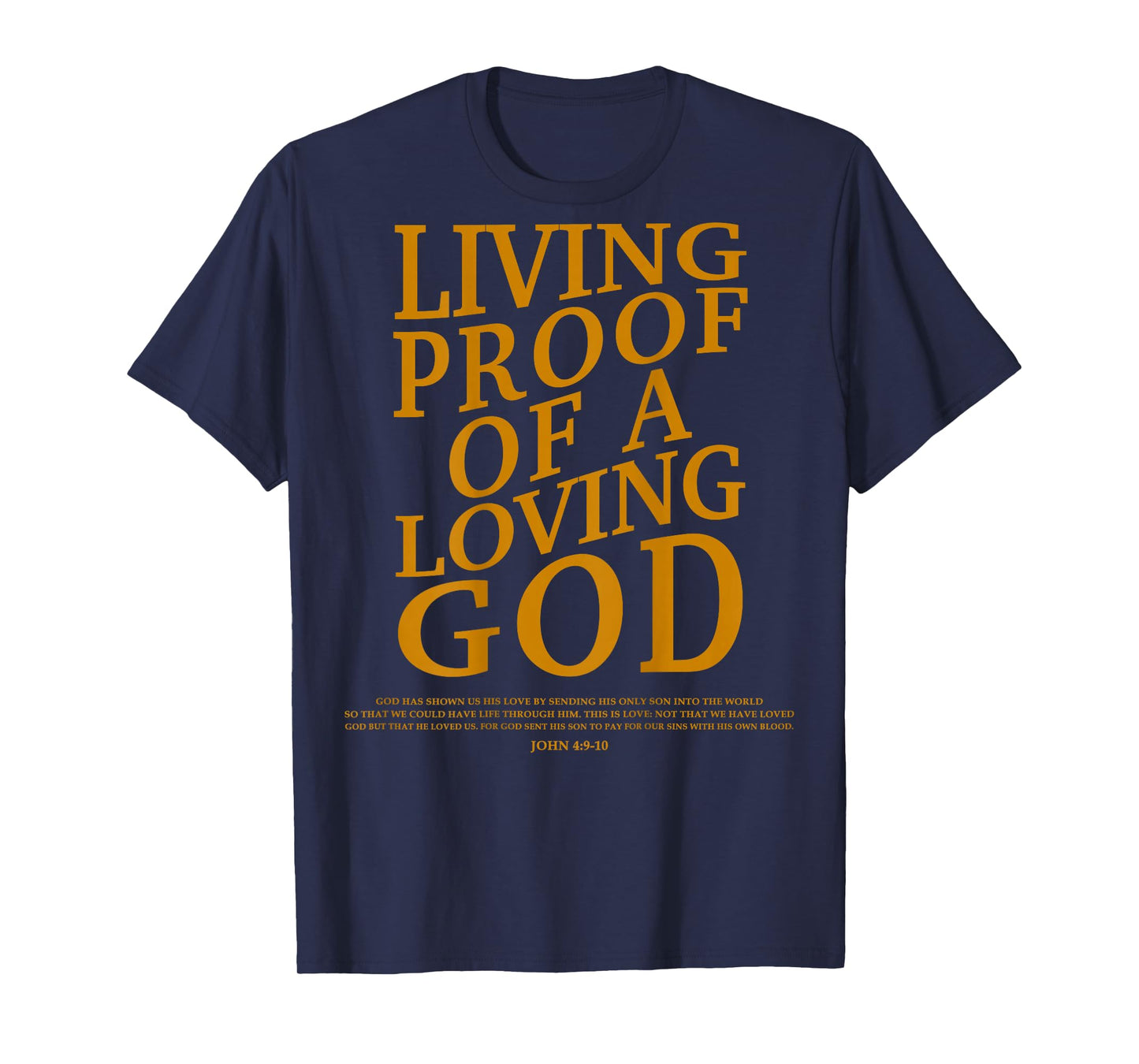 Living Proof Of A Loving God-Shirt Teen Women Kids Christian T-Shirt