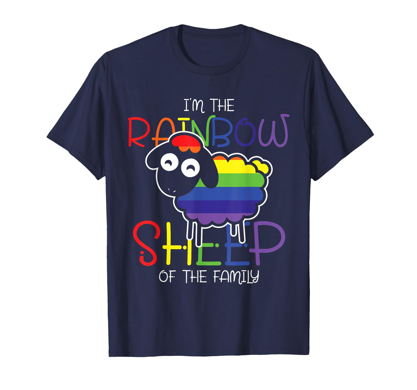 Im The Rainbow Sheep Of The Family Sheep T-Shirt