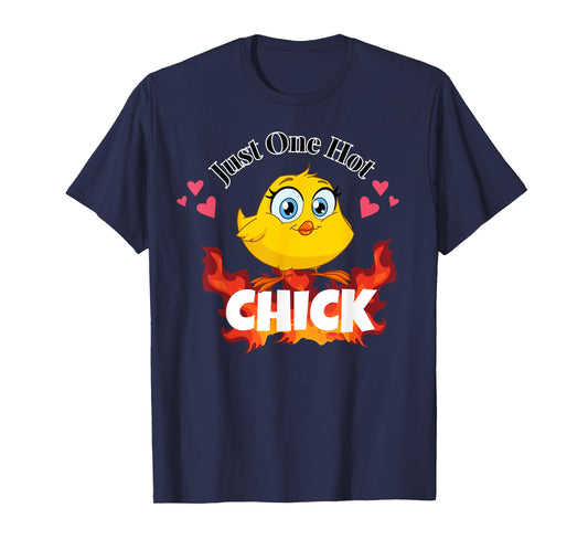 Just One Hot Chick Funny Chicken Easter Pun T-Shirt