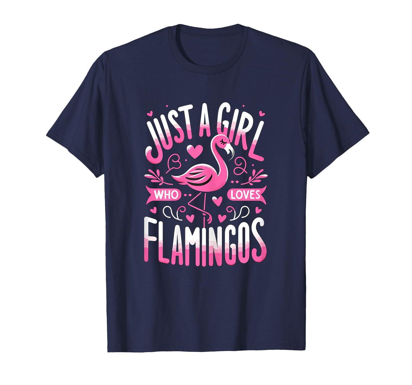 Just a Girl who loves Flamingos T-Shirt