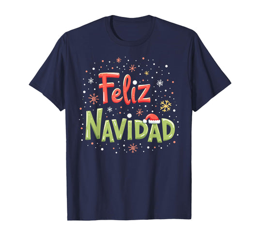 Feliz Navidad Christmas Mexican Xmas Spanish New Year T-Shirt