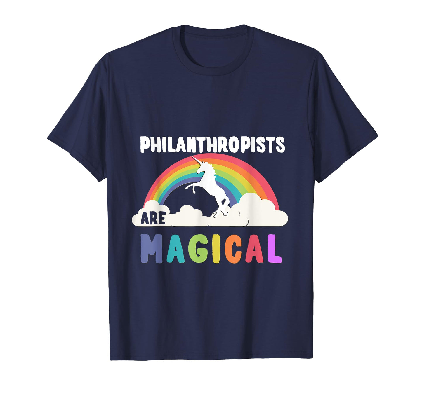 Philanthropists Are Magical T-Shirt