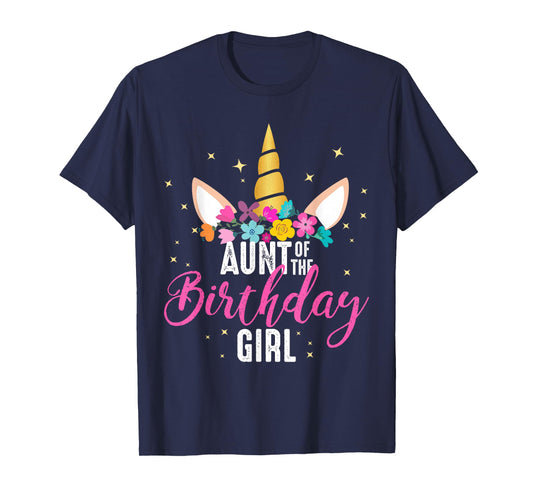 Aunt Of The Birthday Girl Aunt Gift Unicorn Birthday T-Shirt