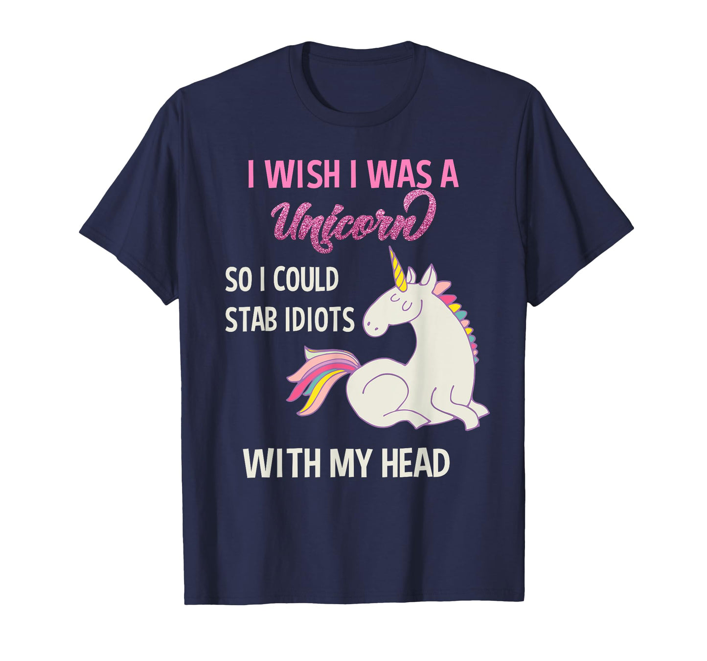 I wish I would be a unicorn so I diotts with T-Shirt